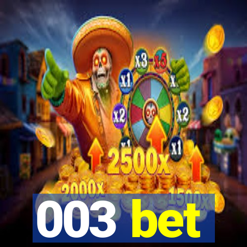 003 bet